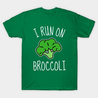 I Run On Broccoli Funny T-Shirt